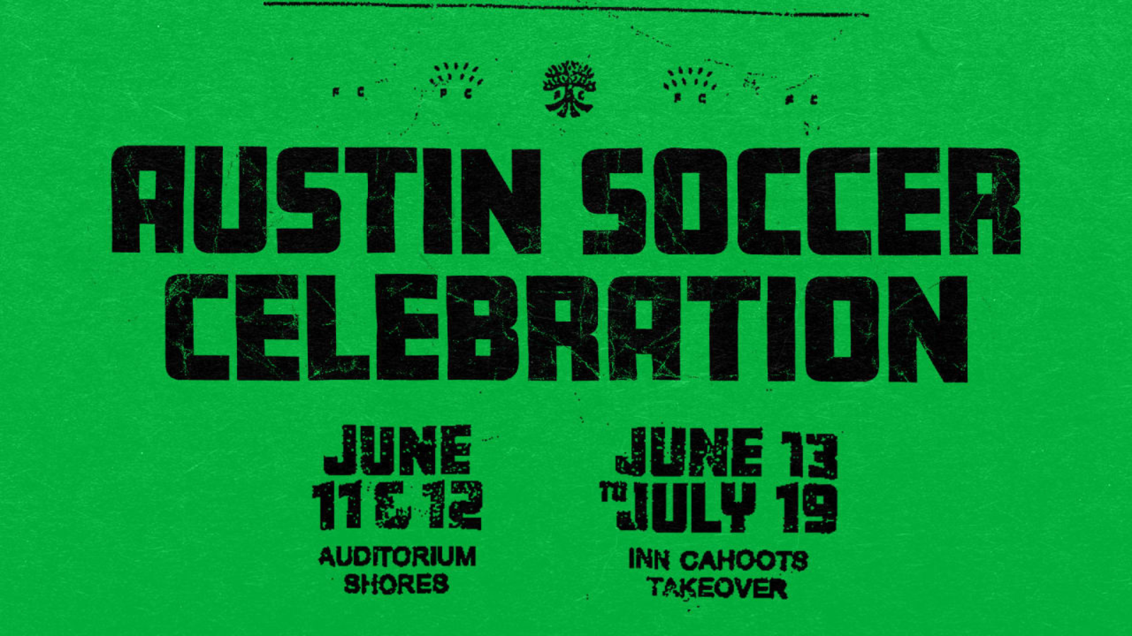 Austin Soccer Celebration poster on a green background with bold, distressed black text announcing dates and venues.