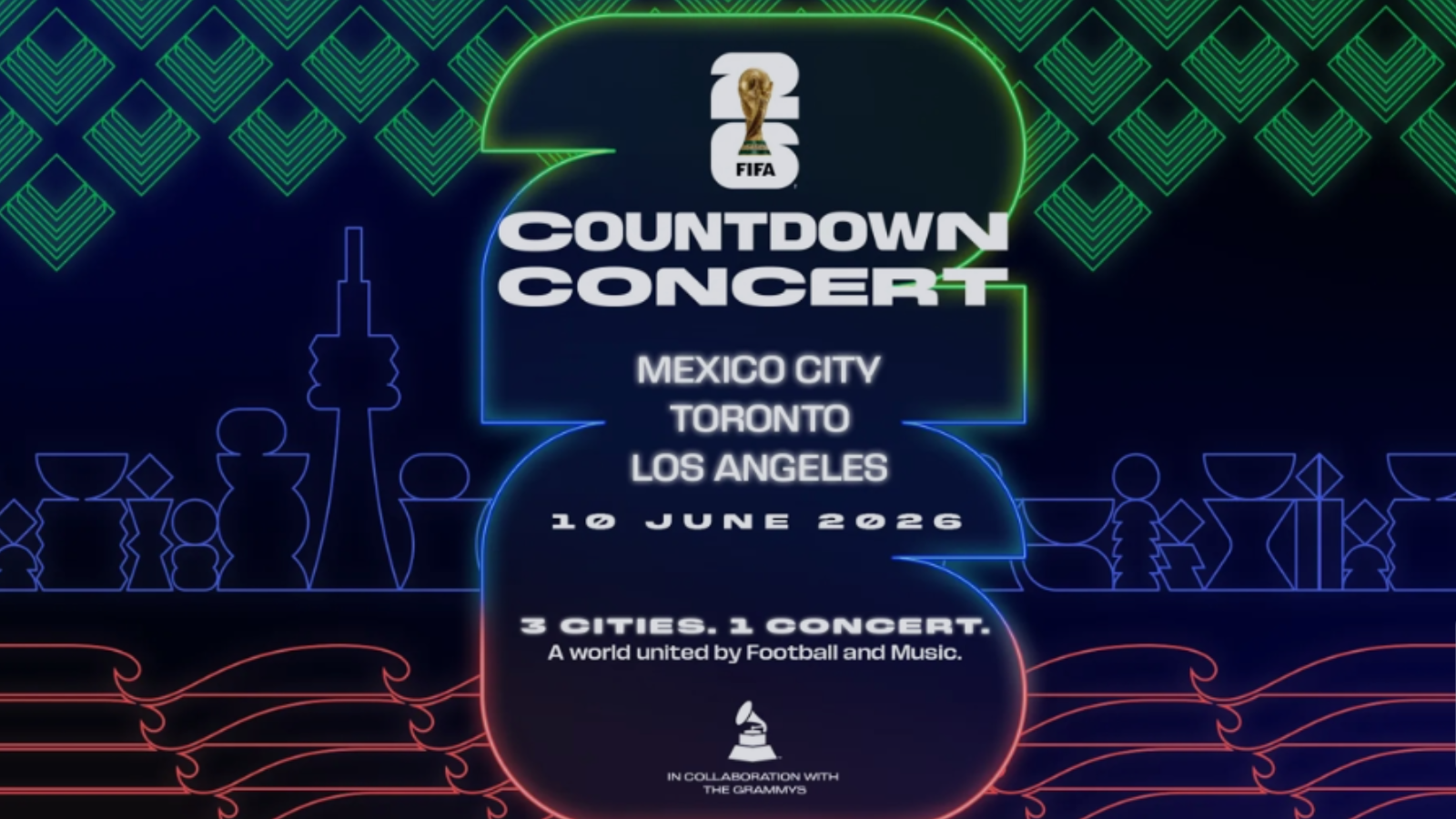 Neon concert poster announcing FIFA 26 Countdown Concert in Mexico City, Toronto, and Los Angeles on 10 June 2026, with a three-city, one-concert theme and Grammys collaboration.
